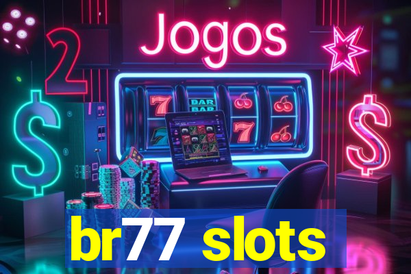 br77 slots